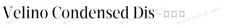 Velino Condensed Dis字体转换 Velino Condensed Dis字体转换